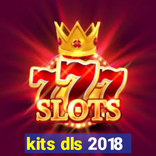 kits dls 2018